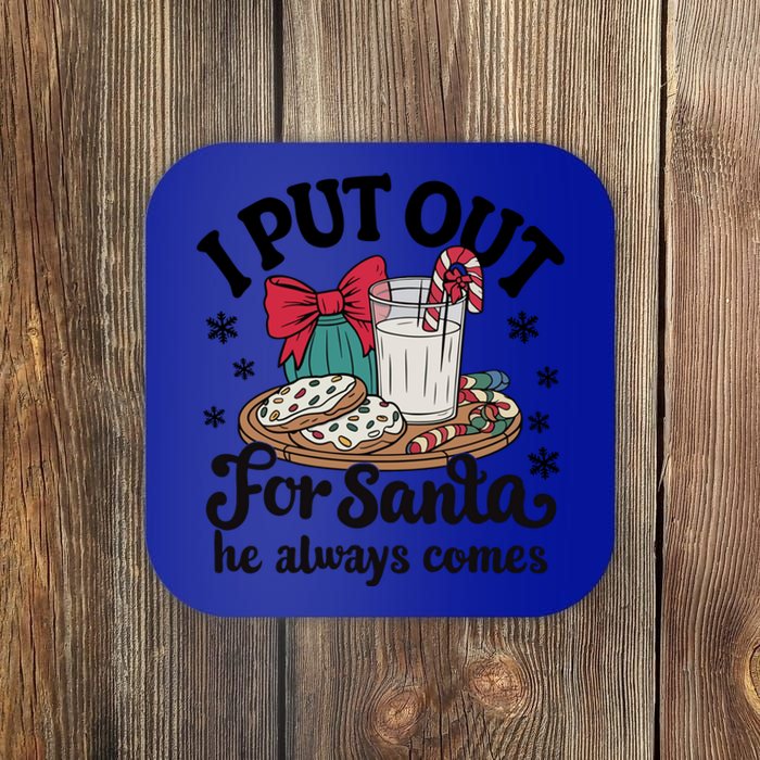 Groovy I Put Out For Santa He Always Comes Christmas Holiday Gift Coaster