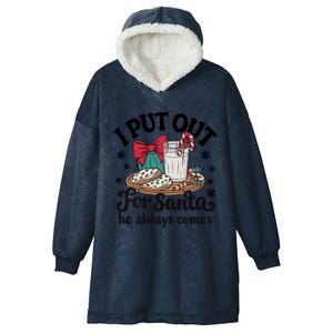 Groovy I Put Out For Santa He Always Comes Christmas Holiday Gift Hooded Wearable Blanket