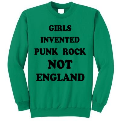 Girls Invented Punk Rock Not England Sweatshirt