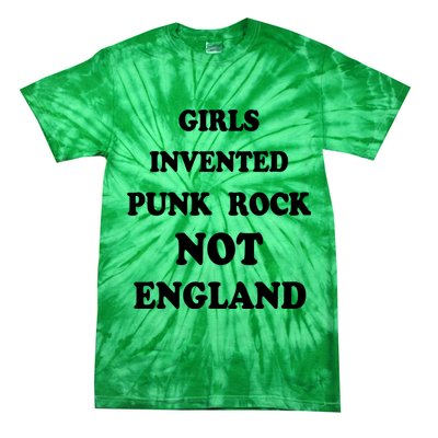 Girls Invented Punk Rock Not England Tie-Dye T-Shirt