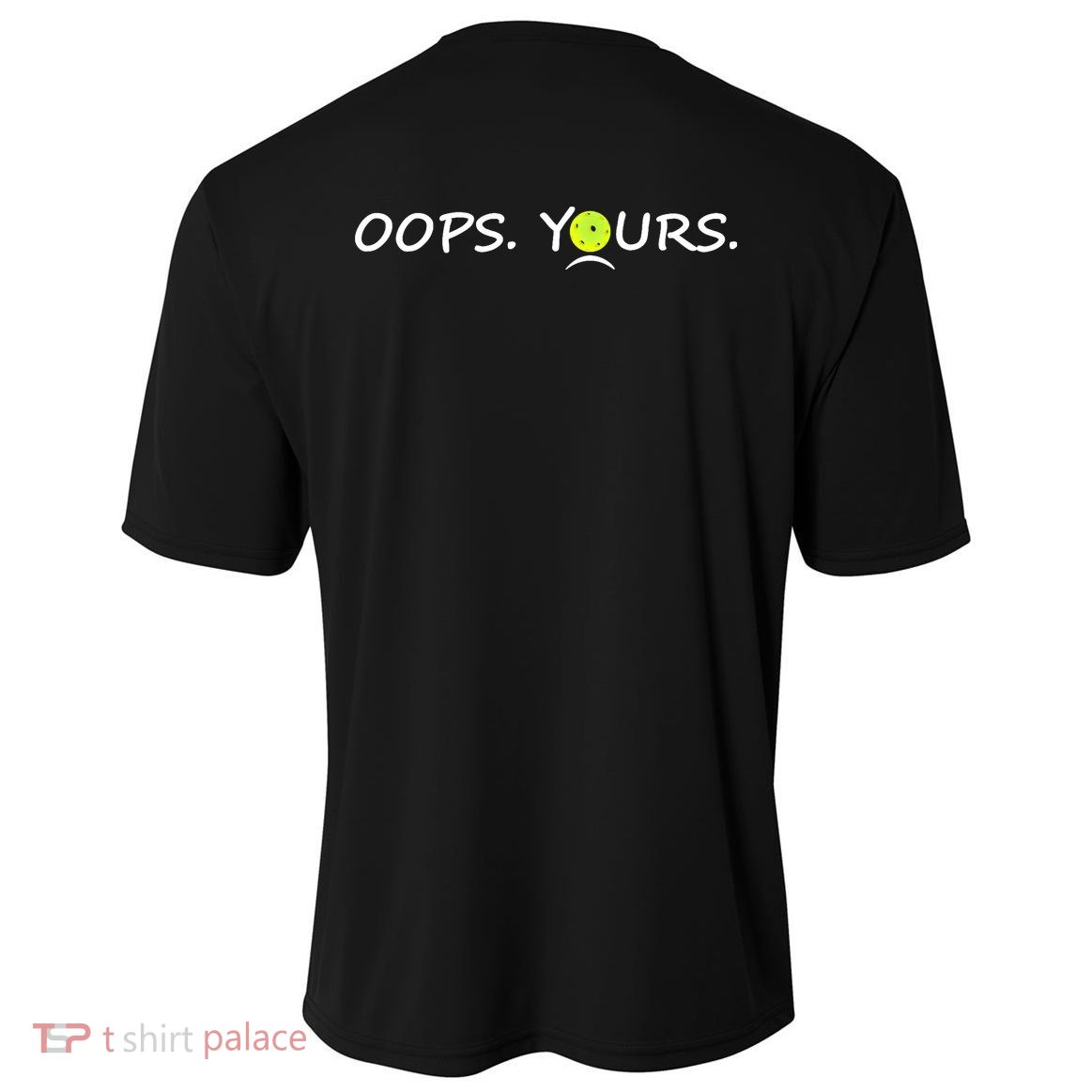 Got It Pickleball Lover Oops Yours Funny Performance Shirt