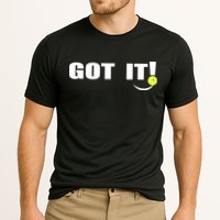 Got It Pickleball Lover Oops Yours Funny Performance Shirt