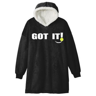 Got It Pickleball Lover Oops Yours Funny Hooded Wearable Blanket
