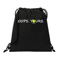 Got It Pickleball Lover Oops Yours Funny Drawstring Bag
