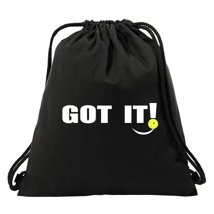 Got It Pickleball Lover Oops Yours Funny Drawstring Bag