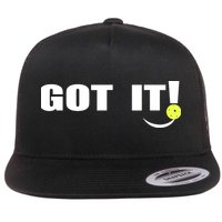 Got It Pickleball Lover Oops Yours Funny Flat Bill Trucker Hat