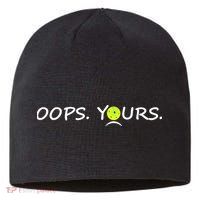 Got It Pickleball Lover Oops Yours Funny Sustainable Beanie