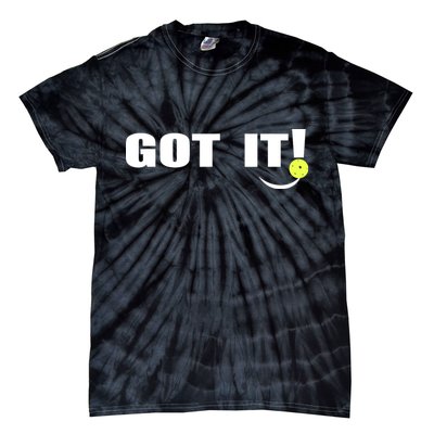 Got It Pickleball Lover Oops Yours Funny Tie-Dye T-Shirt