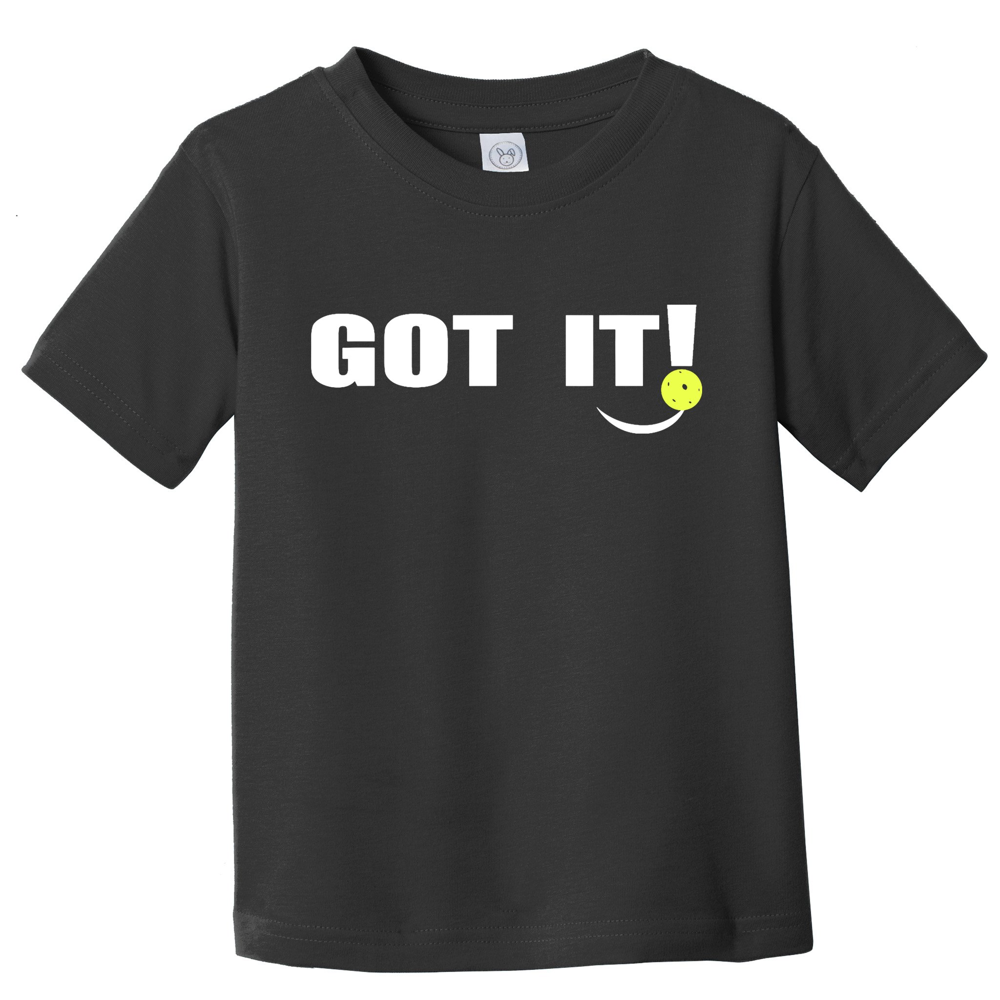 Got It Pickleball Lover Oops Yours Funny Toddler T-Shirt