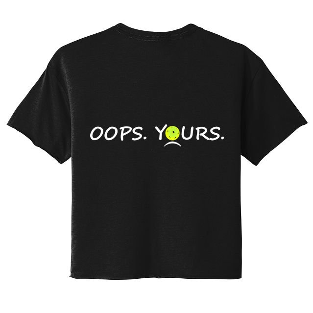 Got It Pickleball Lover Oops Yours Funny Crop Top