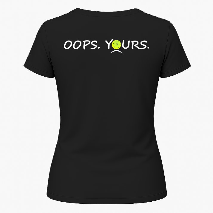 Got It Pickleball Lover Oops Yours Funny Womens T-Shirt