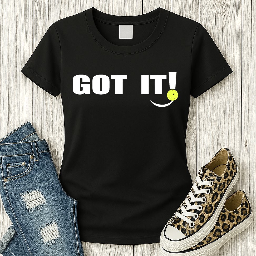 Got It Pickleball Lover Oops Yours Funny Womens T-Shirt
