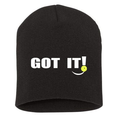 Got It Pickleball Lover Oops Yours Funny Short Acrylic Beanie