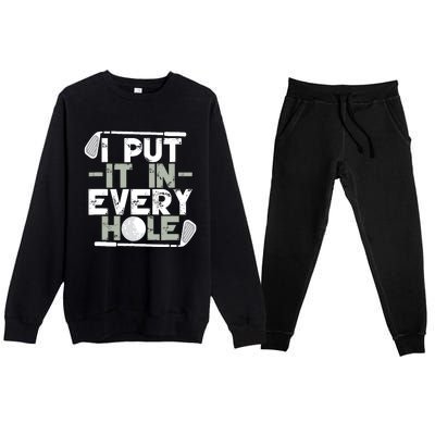 Golf I Put It In Every Hole Premium Crewneck Sweatsuit Set