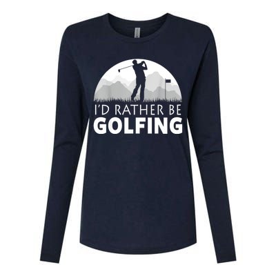 Golf Id Rather Be Golfing Funny Golf Gift Womens Cotton Relaxed Long Sleeve T-Shirt