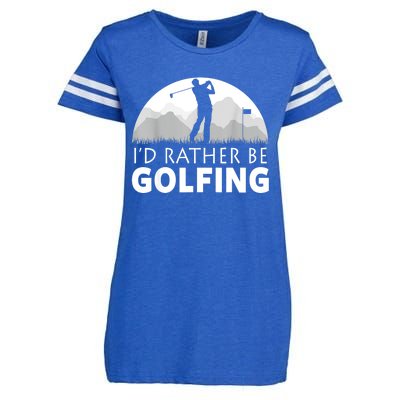 Golf Id Rather Be Golfing Funny Golf Gift Enza Ladies Jersey Football T-Shirt