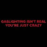 Gaslighting Isn't Real You're Just Crazy  16oz Travel Tumbler