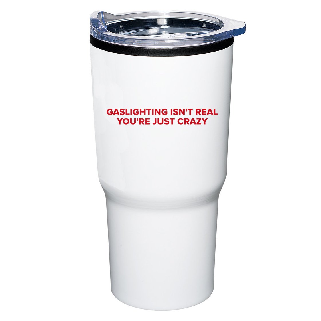 Gaslighting Isn't Real You're Just Crazy  Tumbler