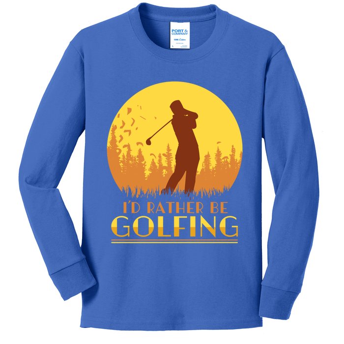 Golfer Id Rather Be Golfing Player Instructor Athlete Gift Kids Long Sleeve Shirt