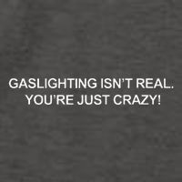 Gaslighting IsnT Real YouRe Just Crazy Vector Backpack