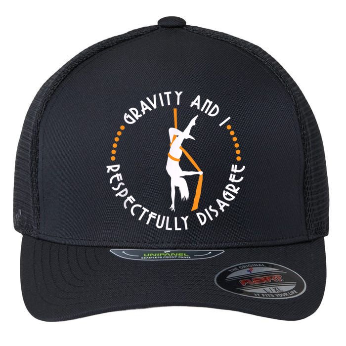 Gravity & I Respectfully Disagree Aerial Yoga Dance Flexfit Unipanel Trucker Cap