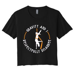 Gravity & I Respectfully Disagree Aerial Yoga Dance Women's Crop Top Tee