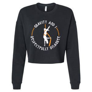 Gravity & I Respectfully Disagree Aerial Yoga Dance Cropped Pullover Crew