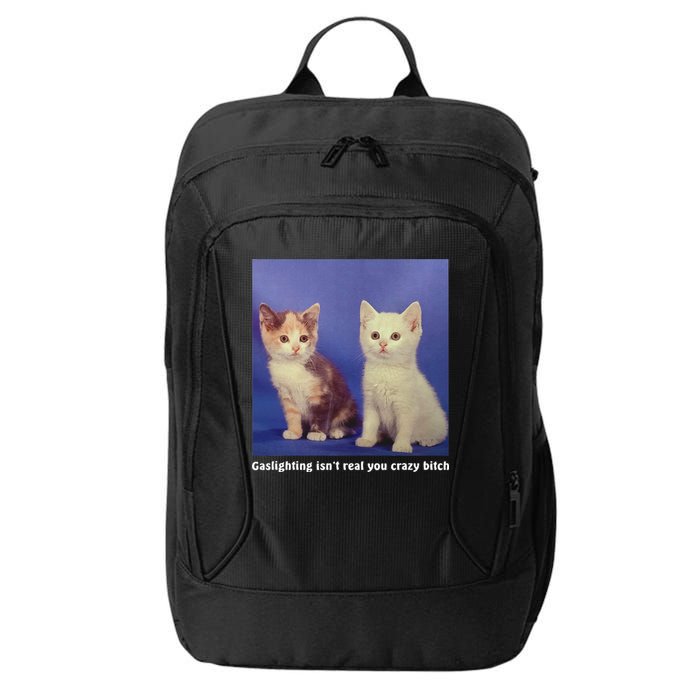 Gaslighting Isnt Real You Crazy B.I.T.C.H Funny Cat Lover City Backpack
