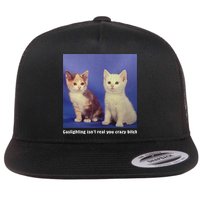Gaslighting Isnt Real You Crazy B.I.T.C.H Funny Cat Lover Flat Bill Trucker Hat