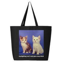 Gaslighting Isnt Real You Crazy B.I.T.C.H Funny Cat Lover 25L Jumbo Tote