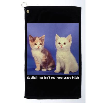 Gaslighting Isnt Real You Crazy B.I.T.C.H Funny Cat Lover Golf Towel