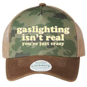 Gaslighting IsnT Real YouRe Just Crazy Funny Ironic Legacy Tie Dye Trucker Hat