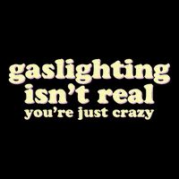 Gaslighting IsnT Real YouRe Just Crazy Funny Ironic Cooling Performance Crew T-Shirt