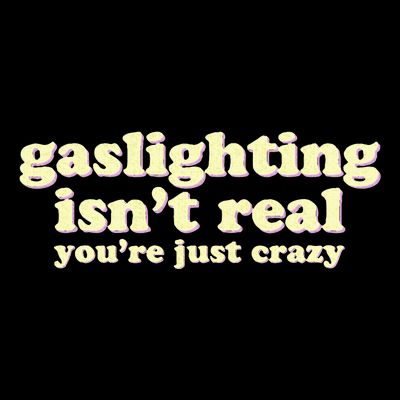 Gaslighting IsnT Real YouRe Just Crazy Funny Ironic T-Shirt