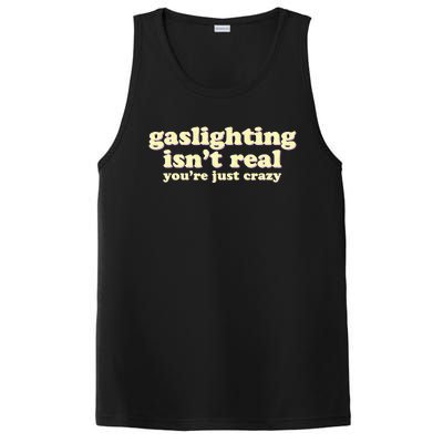 Gaslighting IsnT Real YouRe Just Crazy Funny Ironic PosiCharge Competitor Tank