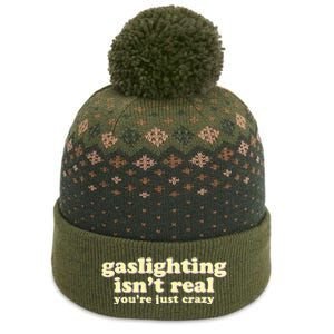 Gaslighting IsnT Real YouRe Just Crazy Funny Ironic The Baniff Cuffed Pom Beanie