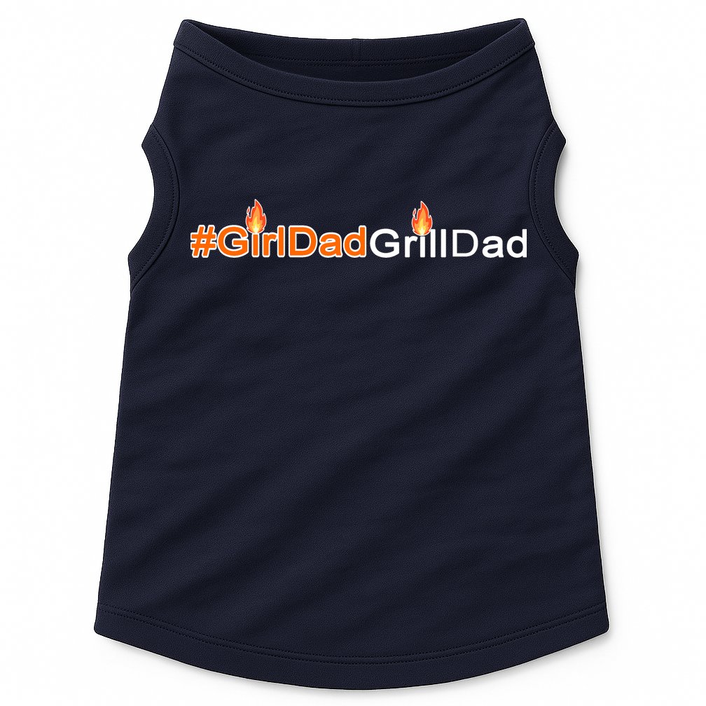 Girl Dad Grill Dad Doggie Tank