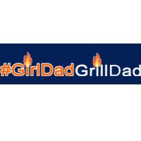 Girl Dad Grill Dad Bumper Sticker