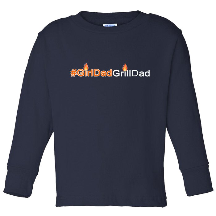 Girl Dad Grill Dad Toddler Long Sleeve Shirt