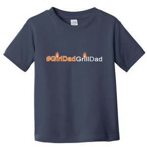 Girl Dad Grill Dad Toddler T-Shirt