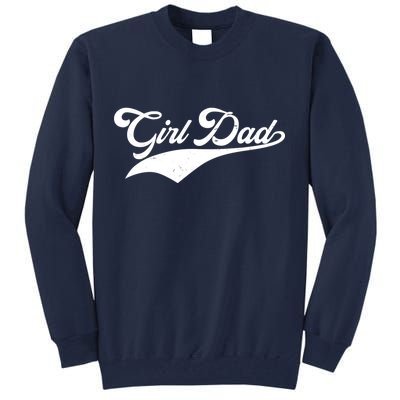 Girl Dad Tribute Tall Sweatshirt