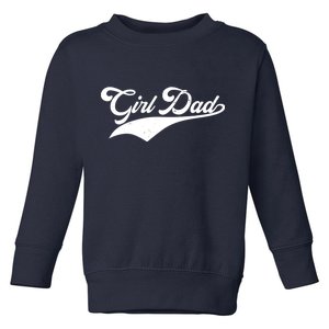 Girl Dad Tribute Toddler Sweatshirt