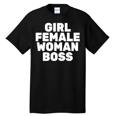 Girl Female Woman Boss Tall T-Shirt