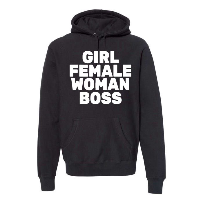 Girl Female Woman Boss Premium Hoodie