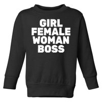 Girl Female Woman Boss Toddler Sweatshirt