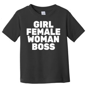 Girl Female Woman Boss Toddler T-Shirt