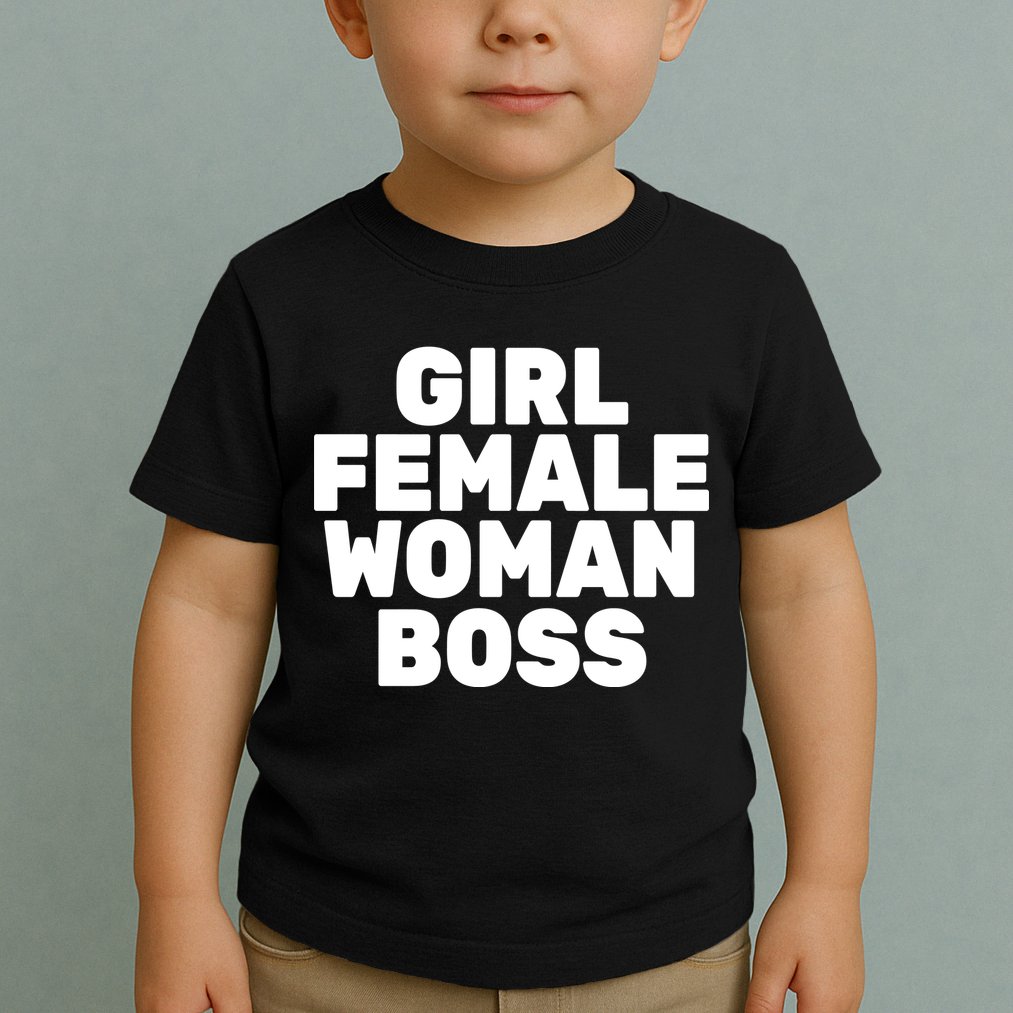 Girl Female Woman Boss Toddler T-Shirt
