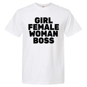 Girl Female Woman Boss Garment-Dyed Heavyweight T-Shirt