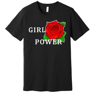 Girl Power Rose Premium T-Shirt