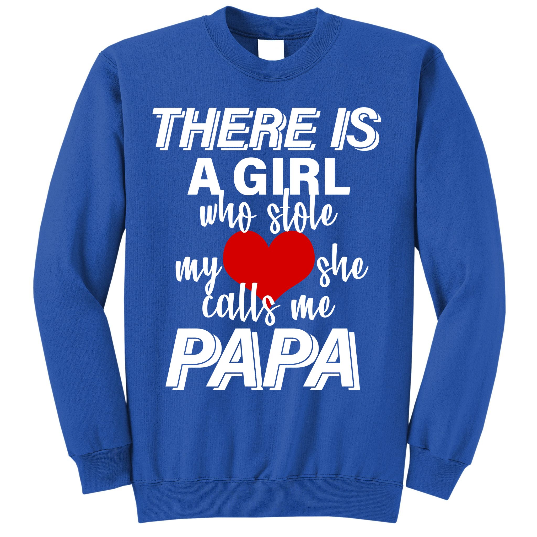 Girl Who Stole My Heat Calls Me Papa Fathers Day Sweatshirt